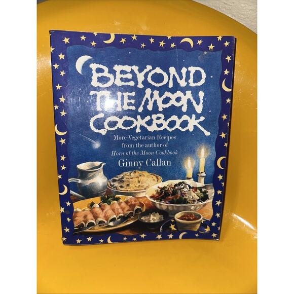 Beyond the Moon Cookbook by Callan, Ginny Book - Picture 1 of 7